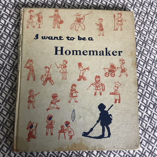 1965 I Want To Be A Homemaker - Carla Greene(Frances Eckart images) W&R Chambers