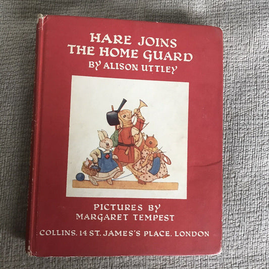 1953 Hare Joins The Home Guard - Alison Uttley(Margaret Tempest) Collins