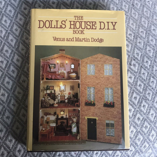 1985 The Dolls House DIY Book - Venus & Martin Dodge(David and Charles Pub)