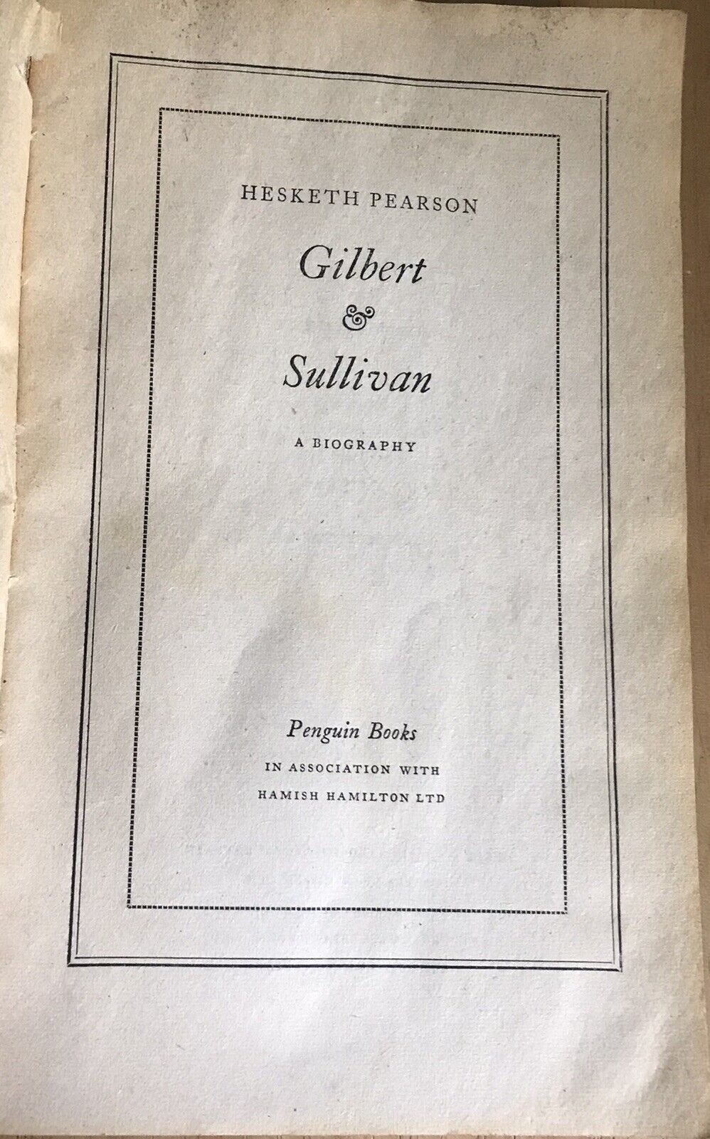 1956 Gilbert & Sullivan Biography- Hesketh Pearson(Penguin Books)