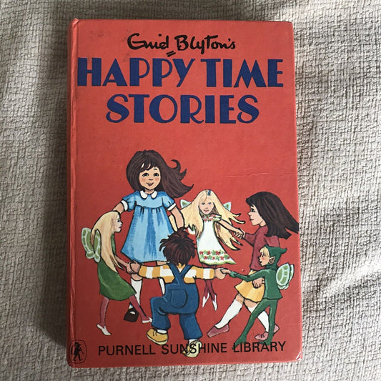 Enid Blyton's Happy Time Stories, Enid Blyton, Purnell, London, 1970 [1st Ed]
