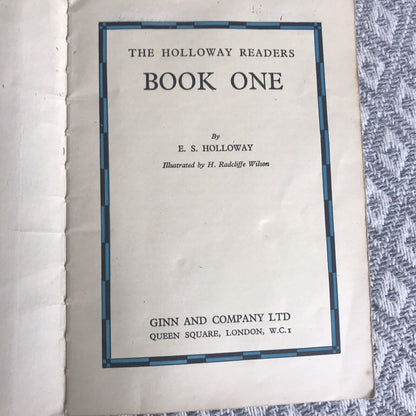1955 The Holloway Readers Book 1 – ES Holloway (H. Radcliffe Wilson (Ginn &amp; Co)