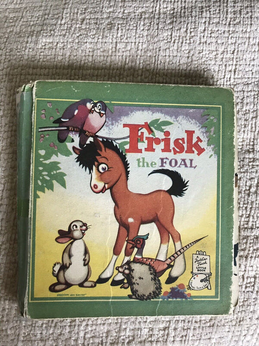 1960’s Frisk The Foal - Father Tuck Little Book (Raphael Tuck) Cute Book