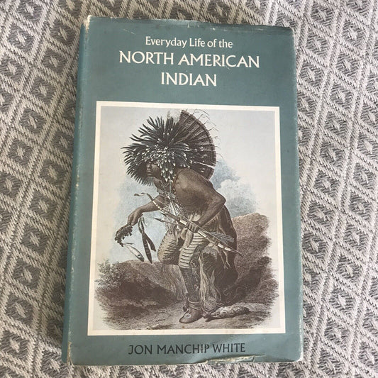 1979 Nordamerikanischer Indianer – Jon Manchip White (BT Batsford)