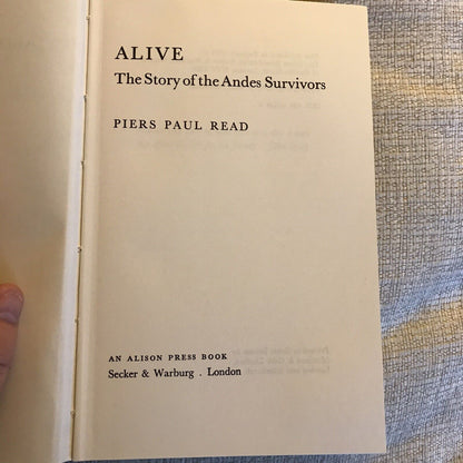 1974*1st* Alive (The Story Of The Andes Survivors)Piers Paul Read(Alison Press