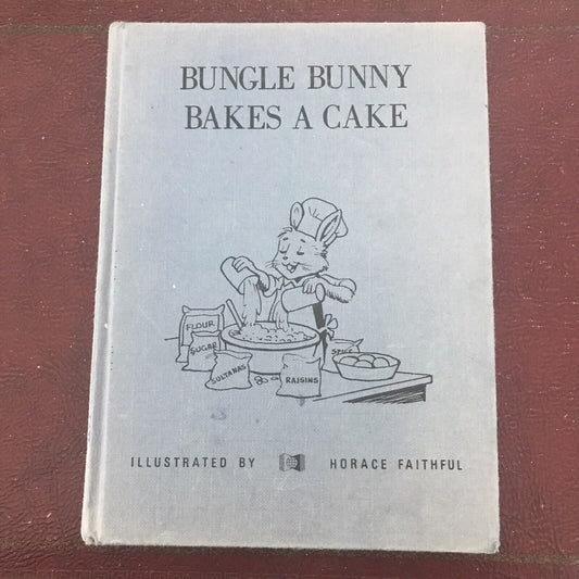 1971 Bungle Bunny Bakes A Cake - Edward Holmes(Horace Faithful) Young World